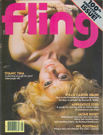Fling May 1979 magazine back issue Fling magizine back copy Fling May 1979 Bra Busters Showcase Adult Magazine Back Issue Dedicated to Big Breast Lovers. Willie Carter Spann How is The President's Nephew Spending His Days In Prison? By Burton H. Wolfe.