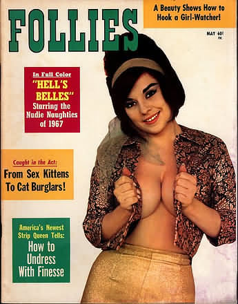 Follies May 1967 magazine back issue Follies magizine back copy Follies May 1967 Vintage Pin-Up Girls Adult Magazine Back Issue Beautiful Ornamental Naked Women. Hell's Belles Starring The Nudie Naughties Of 1967 In Full Color.