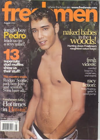 Freshmen August 2002 magazine back issue Freshmen magizine back copy Freshmen August 2002 Gay Adult Magazine Back Issue Published by Specialty Publications and Circulated by Flynt Distributing. Jungle Boy Pedro Leads Us On A Sexy Satari!.