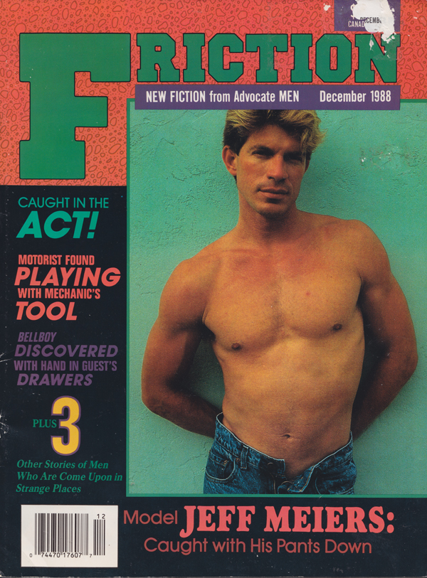 Friction December 1988 magazine back issue Friction magizine back copy Jeff Meiers,  Advocate Men, pants down, Playing With Mechanic's Tool,  Hand in Guest's Drawers