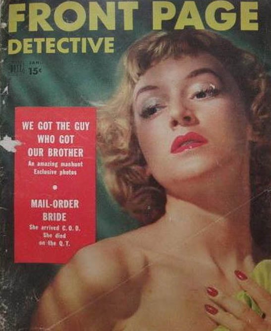 Front Page Detective January 1953, , We Got The Guy Who Got Our Brother