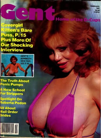 Gent February 1981 magazine back issue Gent magizine back copy Gent February 1981 Adult Vintage Magazine Back Issue Featuring Large Breasted Nude Women. Covergirl Kitten Natividad's Bare Puss P.15 Plus More Of Our Shocking Interview.