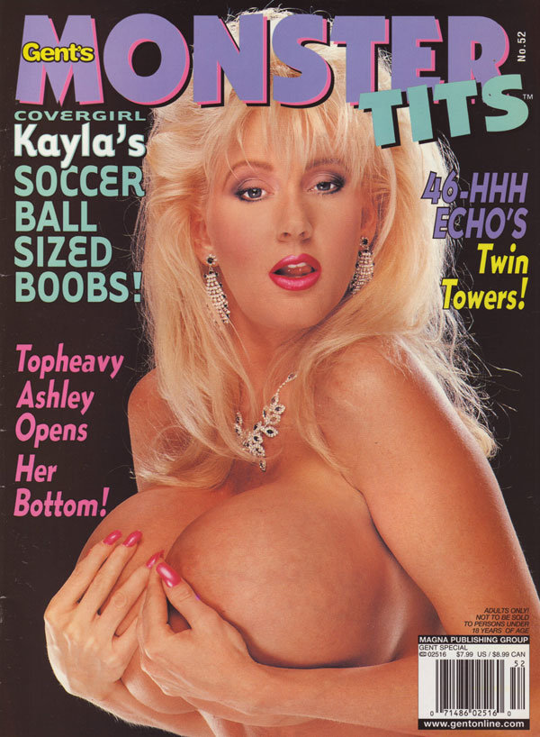 Gent Special # 52 - Monster Tits magazine back issue Gent Special magizine back copy kaylas soccer ball sized boobs monstertits topheavy breasted mamas topshelf breast magazine gent spe