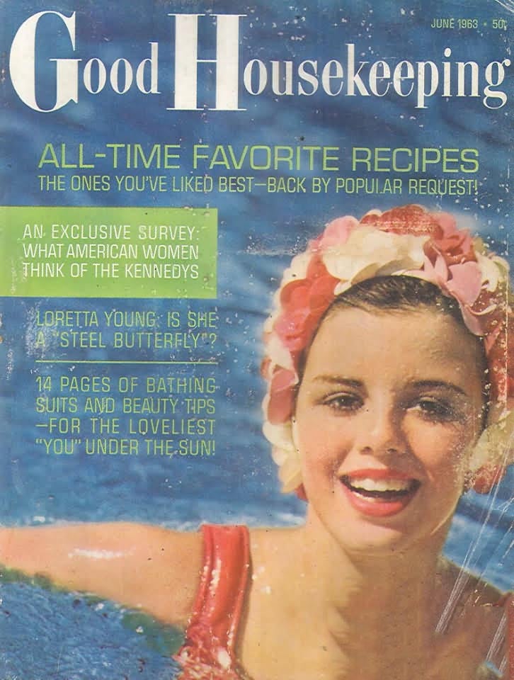 Good Housekeeping June 1963 magazine back issue Good Housekeeping magizine back copy Good Housekeeping June 1963 American womens magazine Back Issue Published by Hearst Publishing Corporation. All - Time Favorite Recipes The Ones You've Liked Best - Back By Popular Request!.