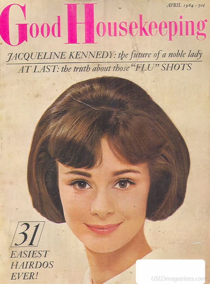 Good Housekeeping April 1964 magazine back issue Good Housekeeping magizine back copy Good Housekeeping April 1964 American womens magazine Back Issue Published by Hearst Publishing Corporation. Jacqueline Kennedy : The Future Of A Noble Lady .