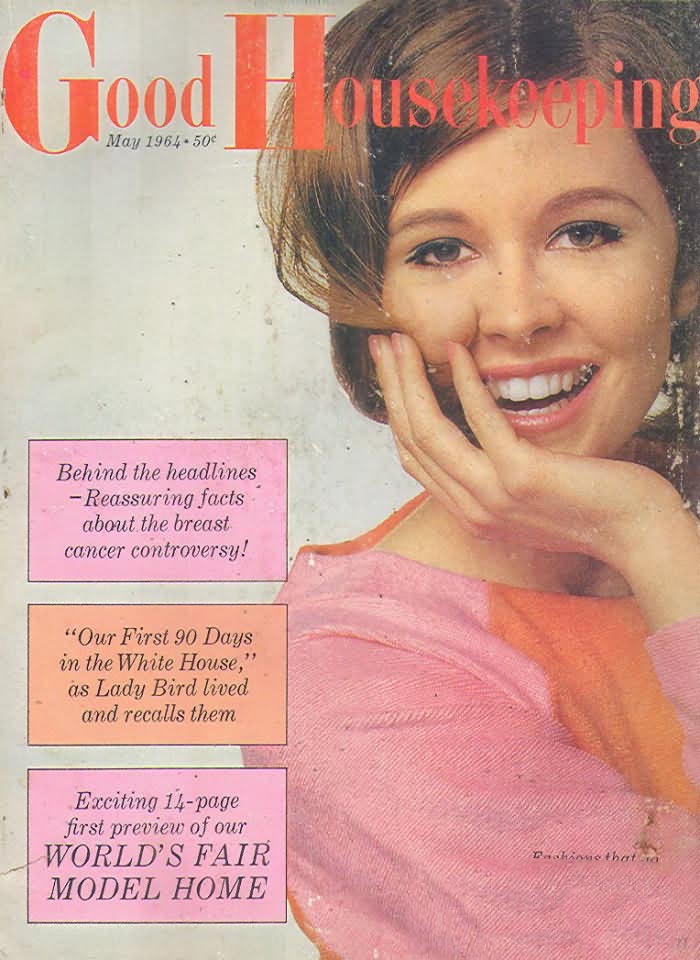 Good Housekeeping May 1964 magazine back issue Good Housekeeping magizine back copy Good Housekeeping May 1964 American womens magazine Back Issue Published by Hearst Publishing Corporation. Behind The Headlines Reassuring Facts About The Breast Cancer Controversy!.
