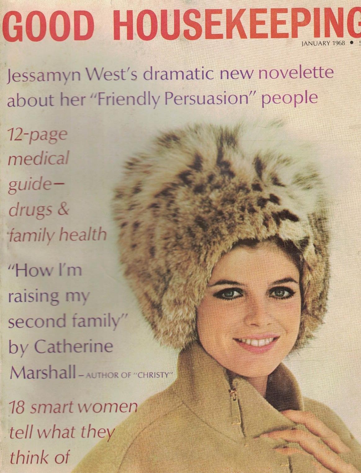 Good Housekeeping January 1968 magazine back issue Good Housekeeping magizine back copy Good Housekeeping January 1968 American womens magazine Back Issue Published by Hearst Publishing Corporation. Jessamyn West's Dramatic New Novelette About Her Friendly Persuasion People.