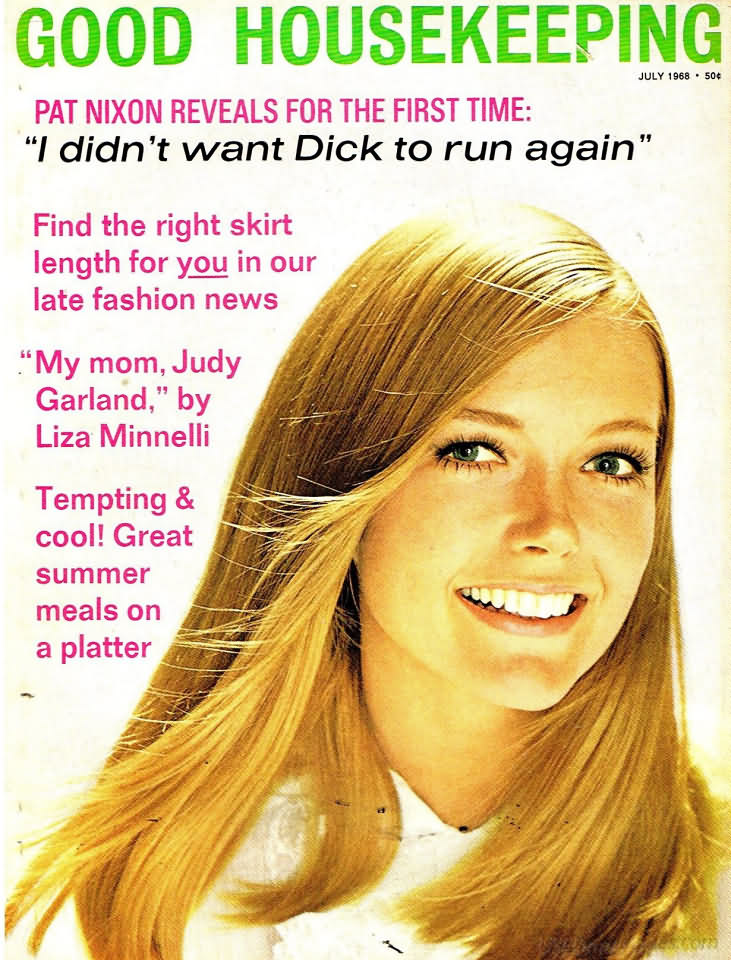 Good Housekeeping July 1968 magazine back issue Good Housekeeping magizine back copy Good Housekeeping July 1968 American womens magazine Back Issue Published by Hearst Publishing Corporation. Pat Nixon Reveals For The First Time: I Didn't Want Dick To Run Again.