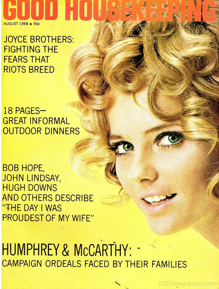 Good Housekeeping August 1968 magazine back issue Good Housekeeping magizine back copy Good Housekeeping August 1968 American womens magazine Back Issue Published by Hearst Publishing Corporation. Joyce Brothers: Fighting The Fears That Riots Breed.