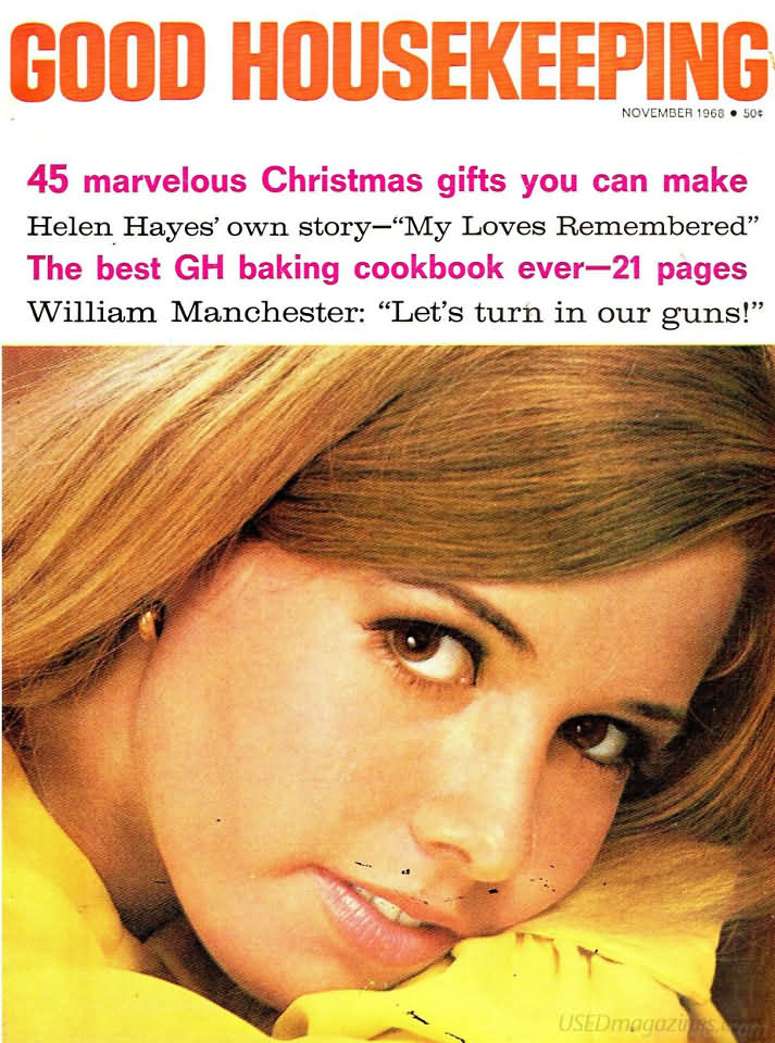 Good Housekeeping November 1968 magazine back issue Good Housekeeping magizine back copy Good Housekeeping November 1968 American womens magazine Back Issue Published by Hearst Publishing Corporation. 45 Marvelous Christmas Gifts You Can Make .