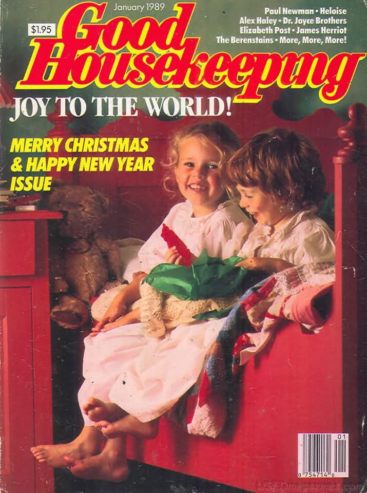 Good Housekeeping January 1989 magazine back issue Good Housekeeping magizine back copy Good Housekeeping January 1989 American womens magazine Back Issue Published by Hearst Publishing Corporation. Paul Newman Heloise Alex Haley Dr. Joyce Brothers Elzabeth Post James Herriot .