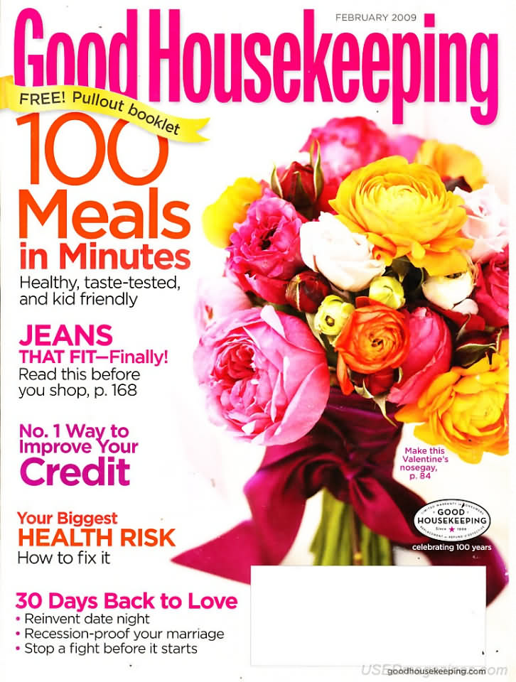 Good Housekeeping February 2009 magazine back issue Good Housekeeping magizine back copy Good Housekeeping February 2009 American womens magazine Back Issue Published by Hearst Publishing Corporation. 100 Meals In Minutes Healthy, Taste-Tested, And Kid Friendly.