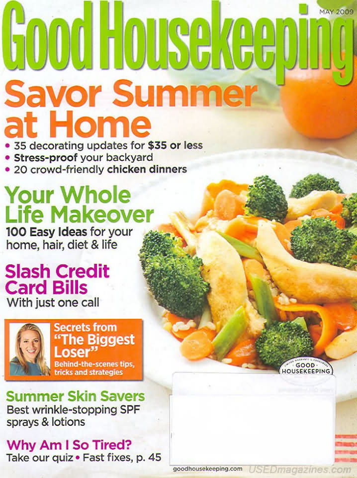 Good Housekeeping May 2009 magazine back issue Good Housekeeping magizine back copy Good Housekeeping May 2009 American womens magazine Back Issue Published by Hearst Publishing Corporation. Savor Summer At Home 35 Decorating Updates For $35 Or Less Stress-Proof Your Backyard.