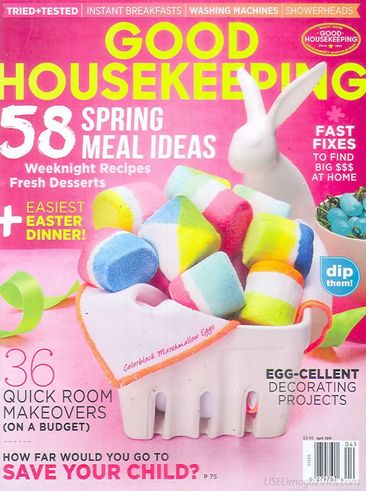 Good Housekeeping April 2015 magazine back issue Good Housekeeping magizine back copy Good Housekeeping April 2015 American womens magazine Back Issue Published by Hearst Publishing Corporation. 58 Spring Meal Ideas Weeknight Recipes Fresh Desserts  +Easiest Easter Dinner!.
