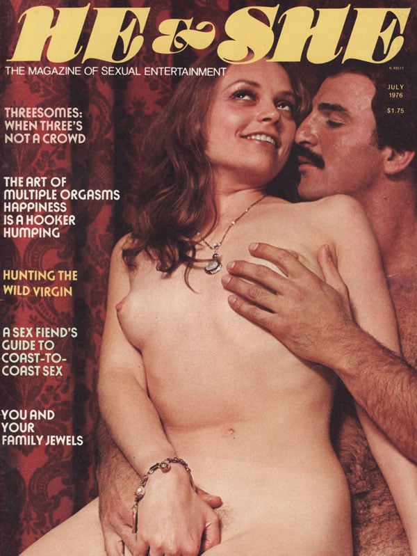 He & She July 1976 magazine back issue He & She magizine back copy he&she porn magazine 1976 back issues sexy horny nude women porno for couples swingers multiple orga