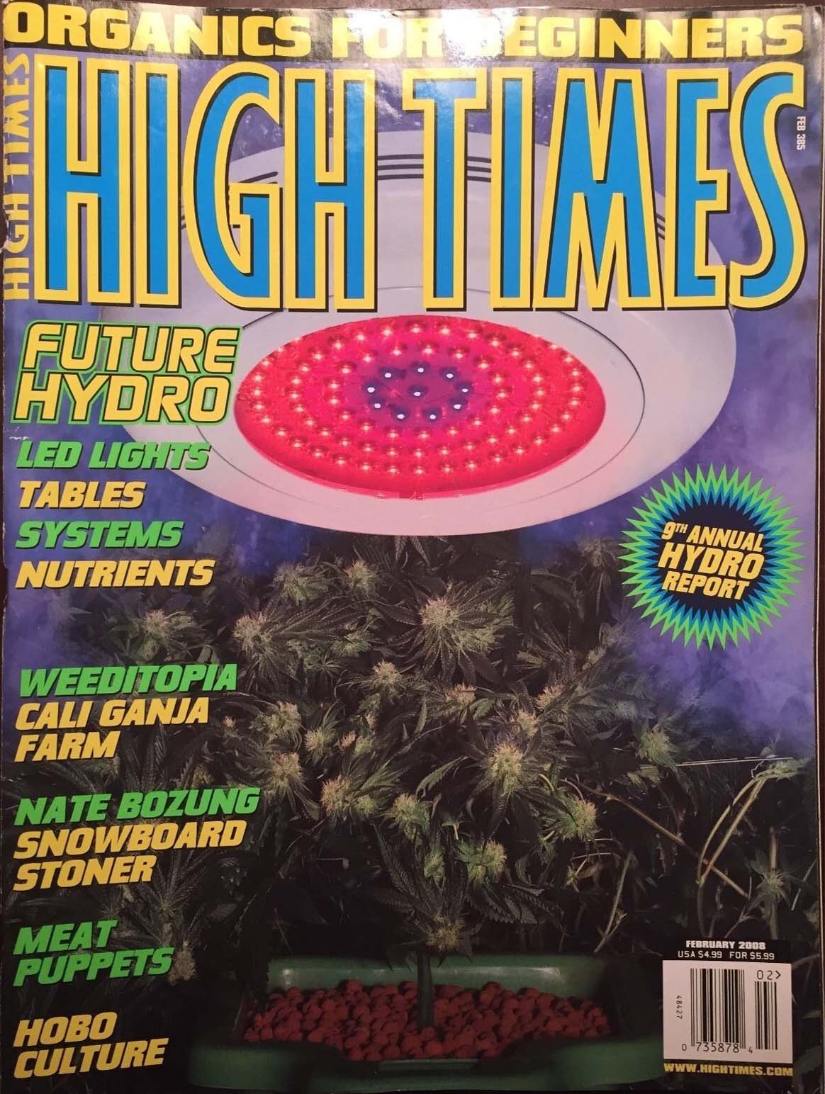 High Times February 2008 Magazine Back Issue. High Times Feb 2008