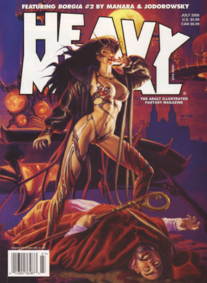 Heavy Metal July 2006 magazine back issue Heavy Metal magizine back copy Used BackIssue Magazine HeavyMetal featuring borgia manara jodorowsky cover greghildebrandt david