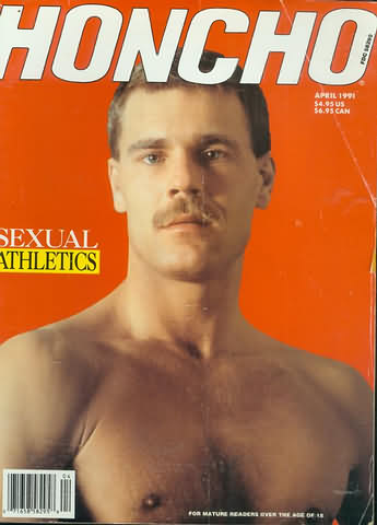 Honcho April 1991 magazine back issue Honcho magizine back copy Honcho April 1991 Gay Pornographic Adult Naked Mens Magazine Back Issue Published by Mavety Group. Sexual Athletics.