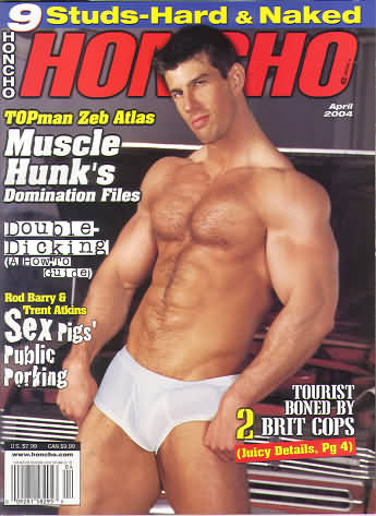 Honcho April 2004 magazine back issue Honcho magizine back copy Honcho April 2004 Gay Pornographic Adult Naked Mens Magazine Back Issue Published by Mavety Group. Topman Zeb Atlas Muscle Hunk's Domination Files.