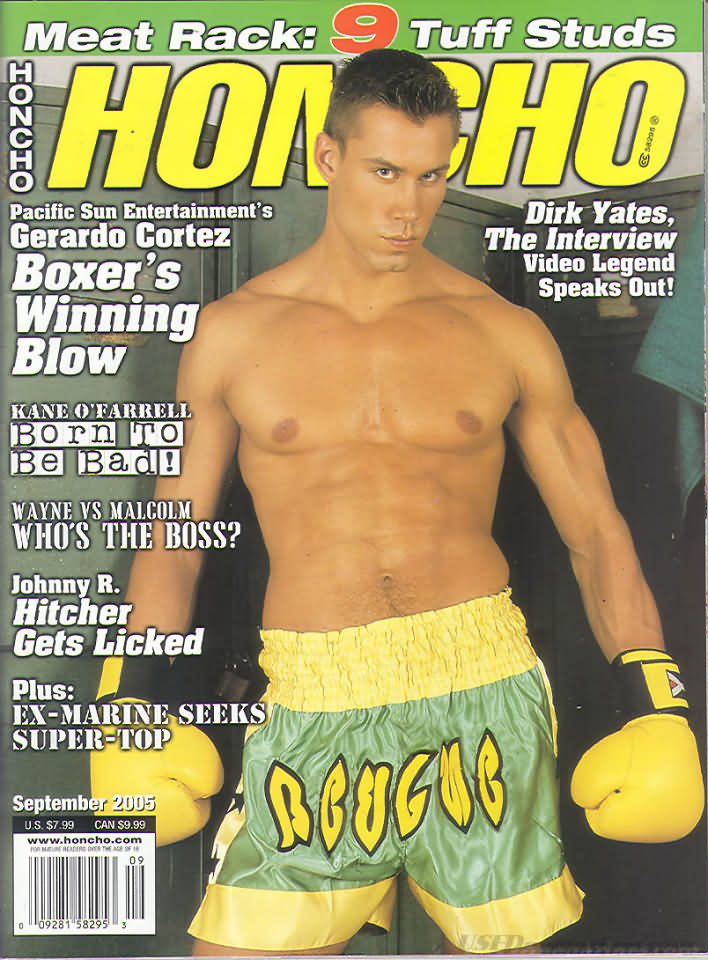 Honcho September 2005 magazine back issue Honcho magizine back copy Honcho September 2005 Gay Pornographic Adult Naked Mens Magazine Back Issue Published by Mavety Group. Pacific Sun Entertainment's Gerardo Cortez Boxer's Winning Blow.