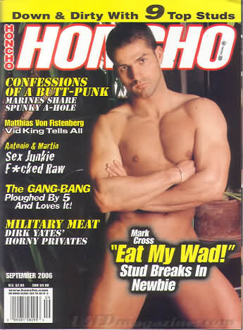 Honcho September 2006 magazine back issue Honcho magizine back copy Honcho September 2006 Gay Pornographic Adult Naked Mens Magazine Back Issue Published by Mavety Group. Coverguy Mark Cross.