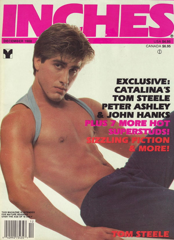 Inches December 1988 magazine back issue Inches magizine back copy exclusive catalina tom steele peter ashley john hanks plus 7 more hot superstuds sizzling fiction an