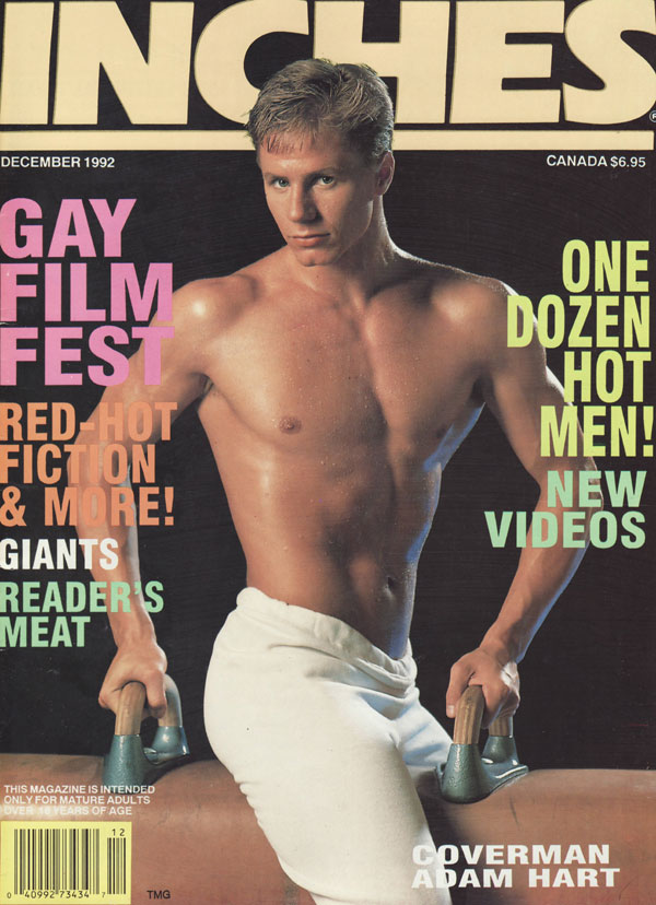 Inches December 1992 magazine back issue Inches magizine back copy gay film fest red hot fiction and more giants readrs meat one dozen hot men new vdeos adam hart cove