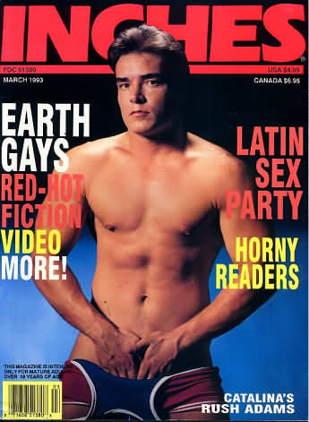Inches March 1993 magazine back issue Inches magizine back copy Inches March 1993 Naked Men Gay Adult Magazine Bak Issue Published by  Mavety Media Group. Earth Gays Red-Hot Fiction Video More!.