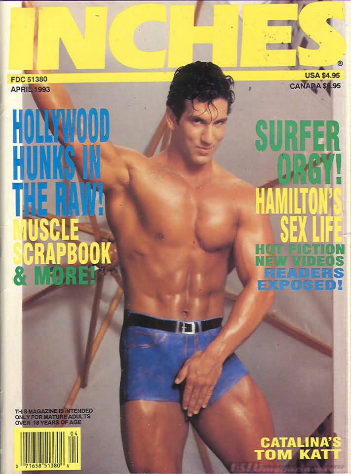 Inches April 1993 magazine back issue Inches magizine back copy Inches April 1993 Naked Men Gay Adult Magazine Bak Issue Published by  Mavety Media Group. Hollywood Hunks In The Raw!.
