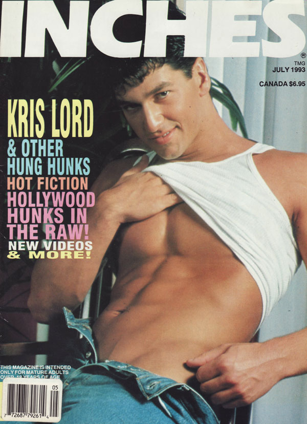 Inches July 1993 magazine back issue Inches magizine back copy kris lord and other hung hunks hot ficton hollywood hunks in the raw new videos and more ty russell