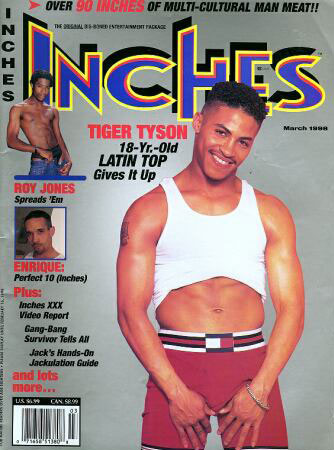 Inches March 1998 magazine back issue Inches magizine back copy Inches March 1998 Naked Men Gay Adult Magazine Bak Issue Published by  Mavety Media Group. Over 90 Inches Of Multi-Cultural Man Meat!!.