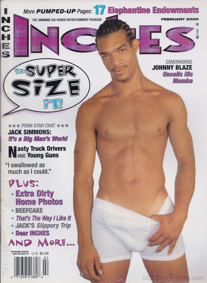 Inches February 2000 magazine back issue Inches magizine back copy Inches February 2000 Naked Men Gay Adult Magazine Bak Issue Published by  Mavety Media Group. More Pumped-Up Pages: 17 Elephantine Endowments.