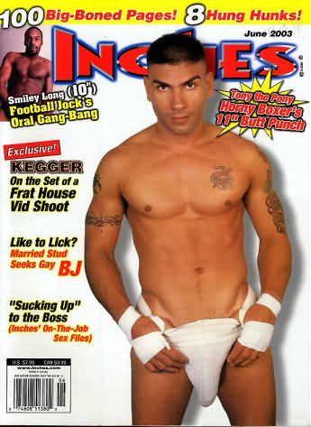 Inches June 2003 magazine back issue Inches magizine back copy Inches June 2003 Naked Men Gay Adult Magazine Bak Issue Published by  Mavety Media Group. Smiley Long(10) Football Jock's Oral Gang - Bang.