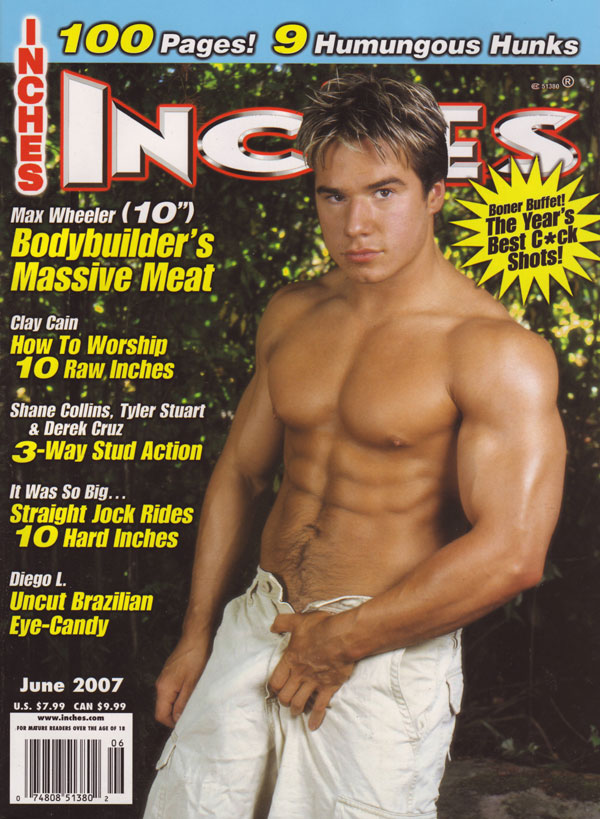 Inches June 2007 magazine back issue Inches magizine back copy inches back issues gay porn magazine hot horny nude men big buff huge dicks explicit anal photos xxx