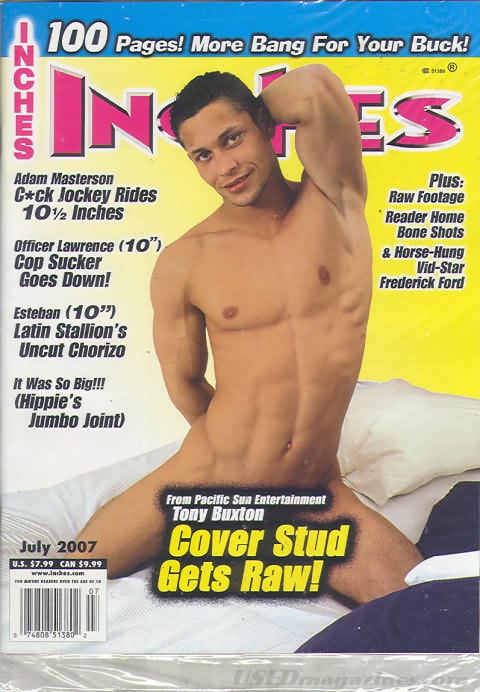 Inches July 2007 magazine back issue Inches magizine back copy Inches July 2007 Naked Men Gay Adult Magazine Bak Issue Published by  Mavety Media Group. Adam Masterson C*ck Jockey Rides 10 1/2 Inches.