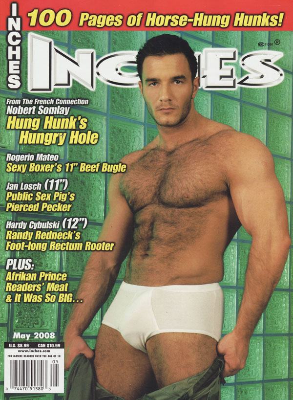 Inches May 2008, Norbert Somlay hung hunk hungry hole rogerio mateo jan losch hardy cybulski randy redneck public sex, Coverguy Norbert Somlay
