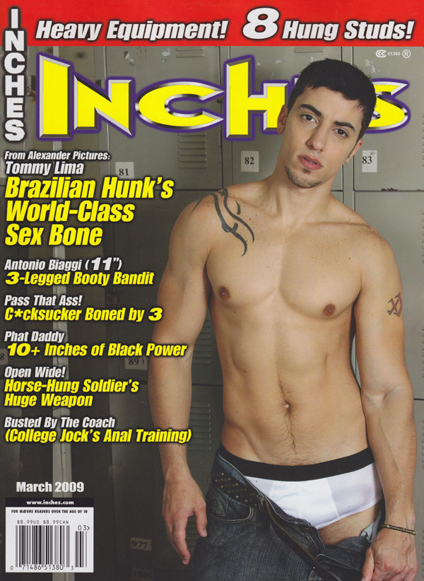 Inches March 2009 magazine back issue Inches magizine back copy inches magazine 2009 back issues horny hung hunks tight asses gay xxx pics rock hard cocks stiffies 