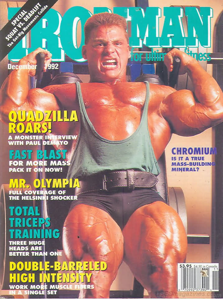 Ironman December 1992 magazine back issue Ironman magizine back copy Ironman December 1992 American magazine Back Issue about bodybuilding, weightlifting, and powerlifting. Published by Iron Man Publishing. Chromium Is It A True Mass-Building Mineral?.