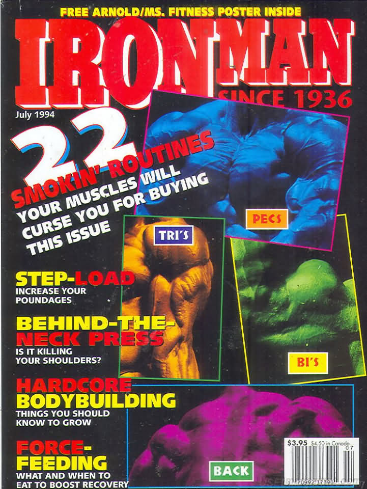 Ironman July 1994 magazine back issue Ironman magizine back copy Ironman July 1994 American magazine Back Issue about bodybuilding, weightlifting, and powerlifting. Published by Iron Man Publishing. Step-Load Increase Your  Poundages.