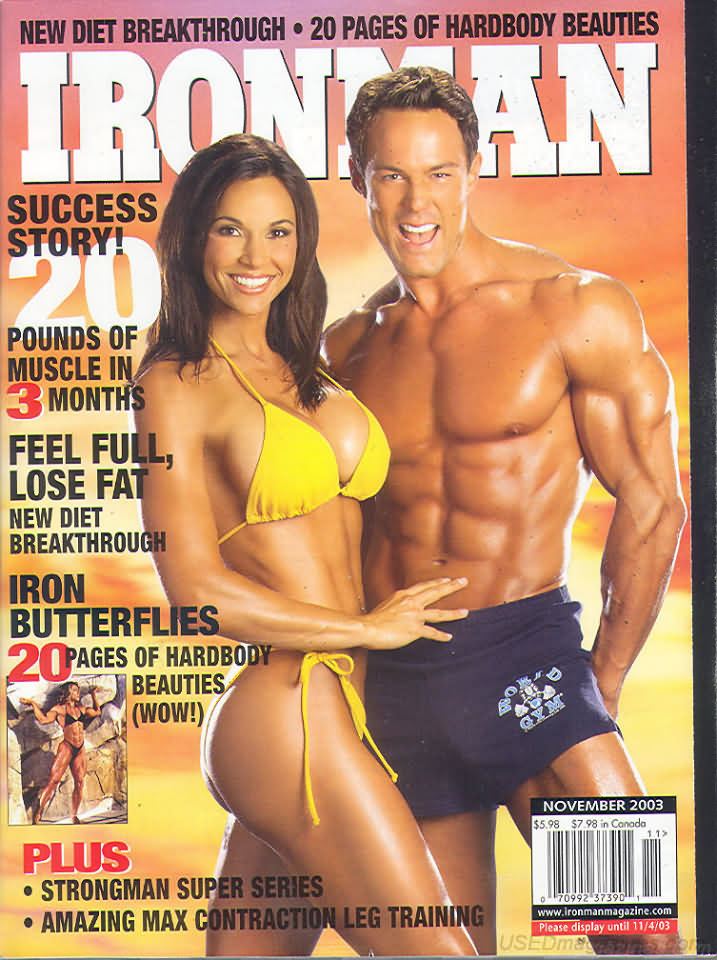 Ironman November 2003 magazine back issue Ironman magizine back copy Ironman November 2003 American magazine Back Issue about bodybuilding, weightlifting, and powerlifting. Published by Iron Man Publishing. New Diet Breakthrough 20 Pages Of HardBody Beauties.