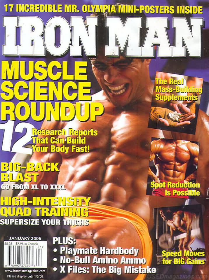Ironman January 2006 magazine back issue Ironman magizine back copy Ironman January 2006 American magazine Back Issue about bodybuilding, weightlifting, and powerlifting. Published by Iron Man Publishing. 17 Incredible Mr. Olympia Mini-Posters.