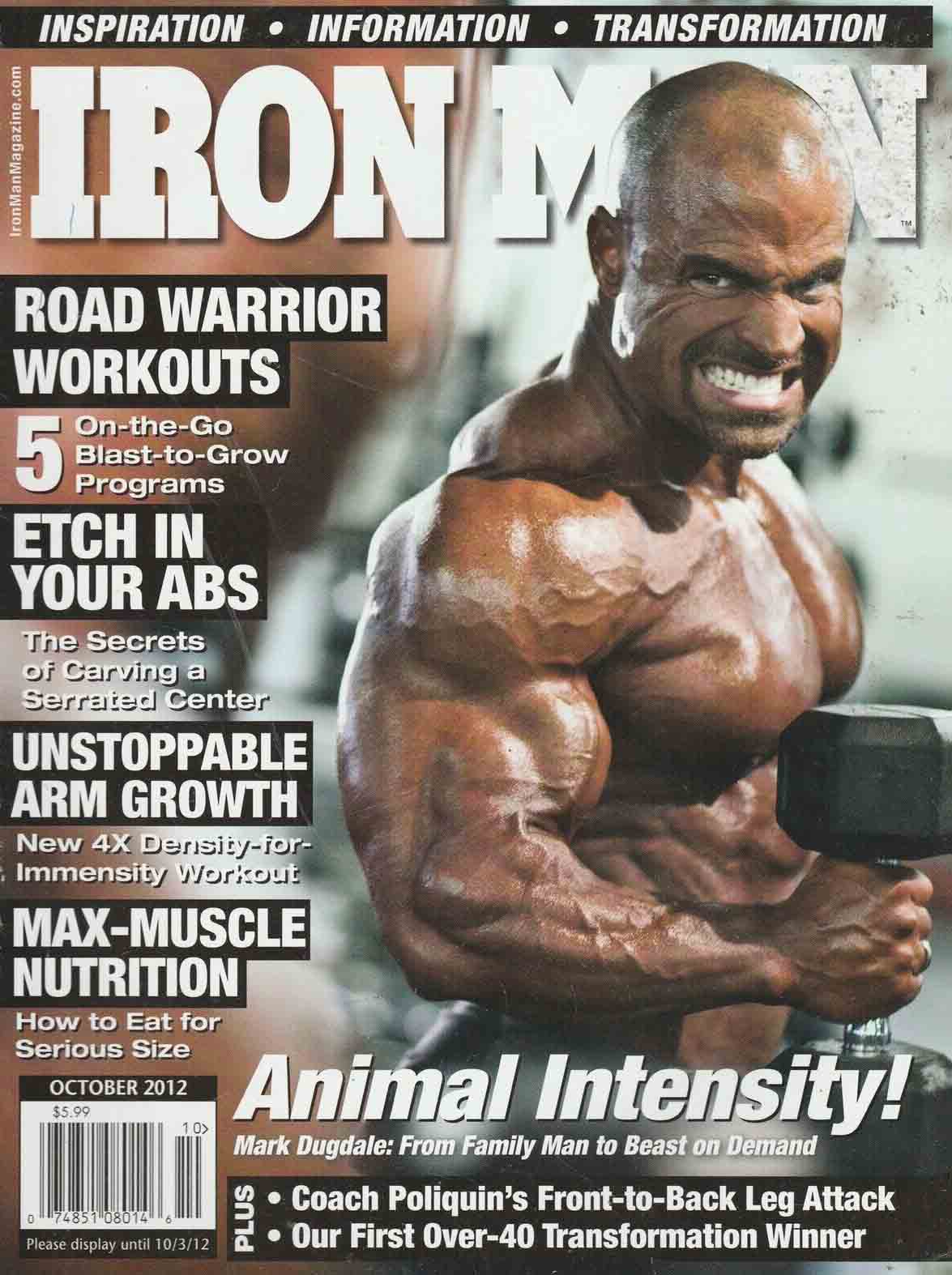 Ironman October 2012 magazine back issue Ironman magizine back copy Ironman October 2012 American magazine Back Issue about bodybuilding, weightlifting, and powerlifting. Published by Iron Man Publishing. Road Warrior Workouts 5 On-The-Go Blast-To-Grow Programs.