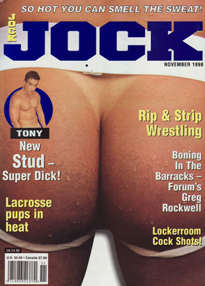 Jock November 1998 magazine back issue Jock magizine back copy tony new stud super dick lacrosse pups in heat rip and strip wrestling boning in the barracks forums