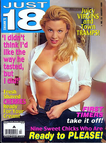 Just 18 # 22, August 1999 magazine back issue Just 18 magizine back copy Just 18 # 22, August 1999 Adult Magazine Back Issue Publishing Naked Photographs of Young Women Who Just Turned Eighteen. I Didn't Think I'd Like The Way He Tasted, But I Did!.