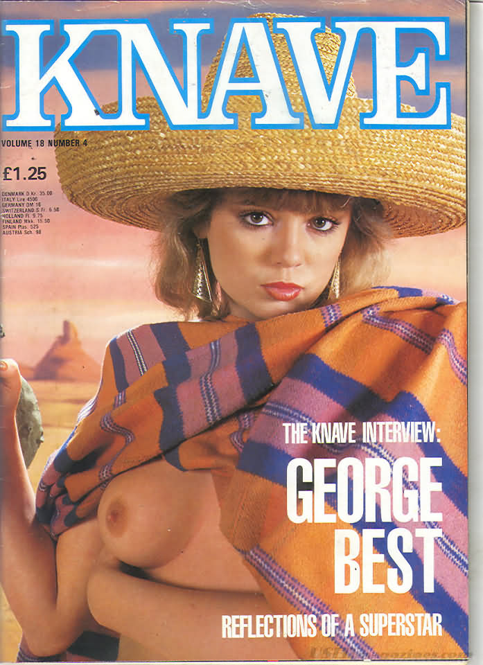 Knave Vol. 18 # 4 magazine back issue Knave UK magizine back copy Knave Vol. 18 # 4 British Adult Nude Women Magazine Back Issue Published by Galaxy Publications Limited. The Knave Interview: George Best.