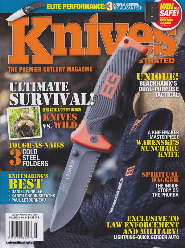 Knives July 2011 magazine back issue Knives magizine back copy 3 Knives Survive the Alaska Test, Blackhawk's Dual-Purpose Tactical, Bear Grylls,the Phurba