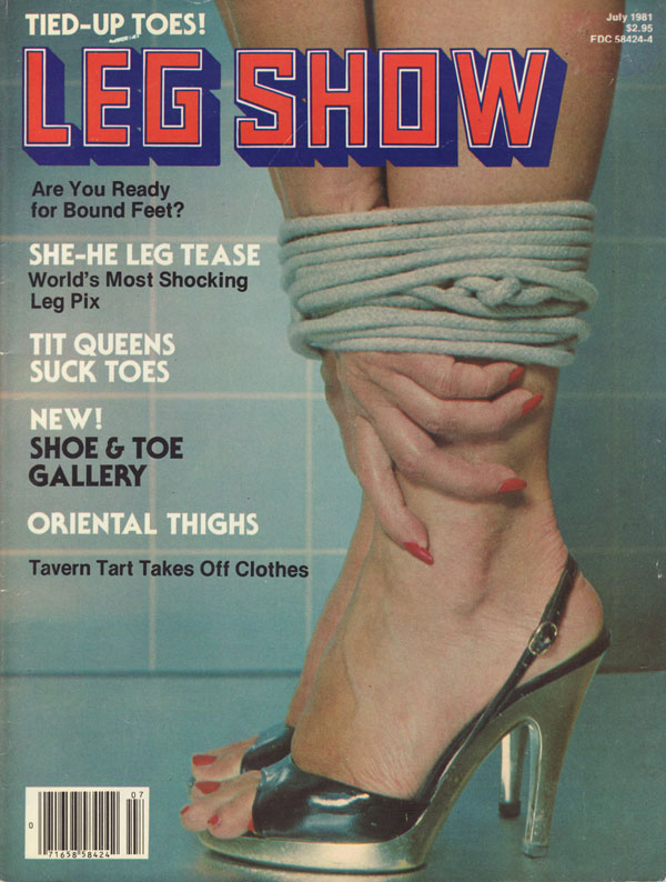 Leg Show July 1981 magazine back issue Leg Show magizine back copy tied up toes bound feet leg tease shocking leg pix tit queens suck toes shoe and toe oriental thighs