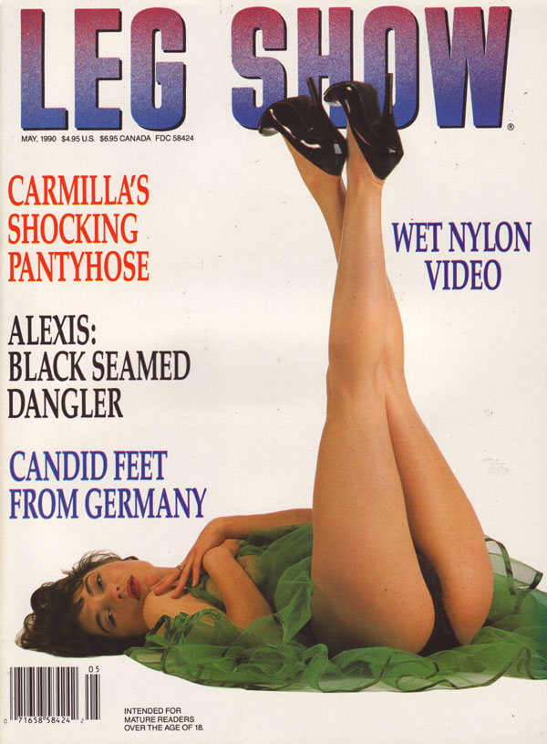 Leg Show May 1990 magazine back issue Leg Show magizine back copy carmilla shocking pantyhose black seamed dangler canmdid feet german style wet nylon video legshow m