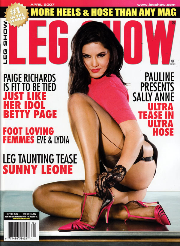 Leg Show April 2007 magazine back issue Leg Show magizine back copy april 2007 leg show magazine, sunny leone naked, more heels and hose than any other mag, #1 in the w