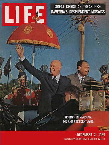 Life December 21, 1959, , Triumph In Pakistan Ike And President Ayub